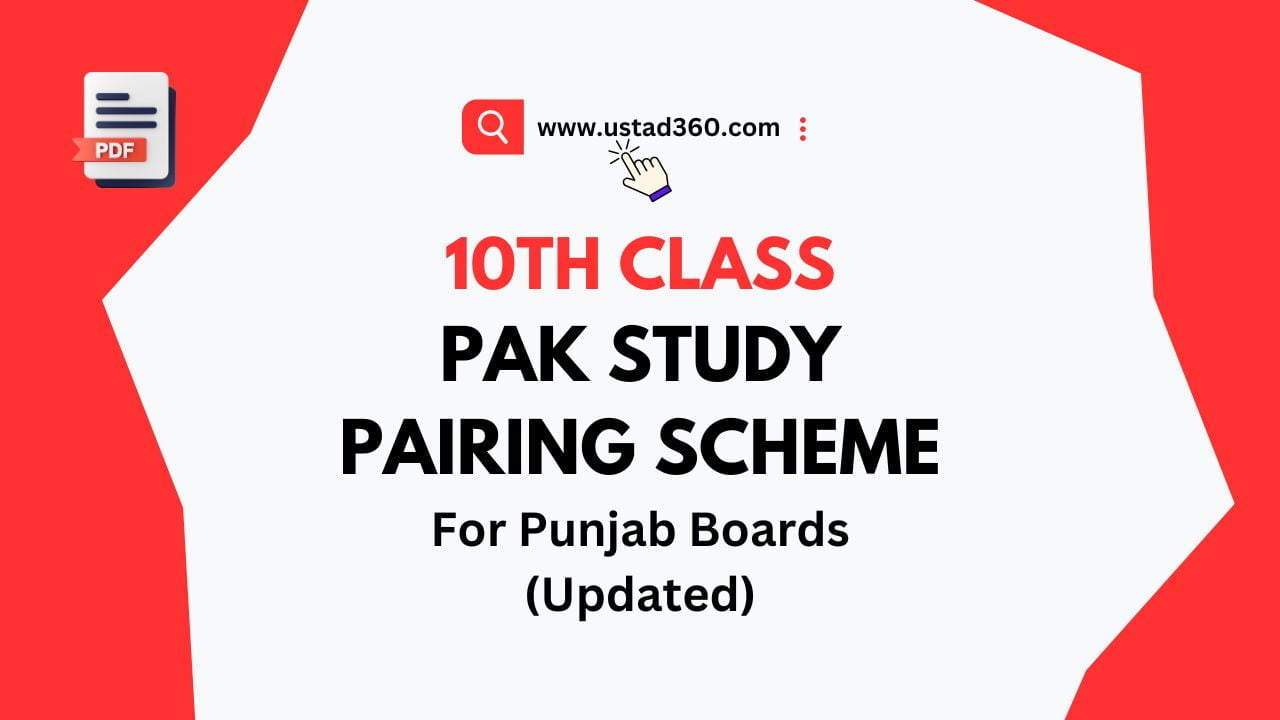 10th Class Pak Study Pairing Scheme 2024 - Ustad360