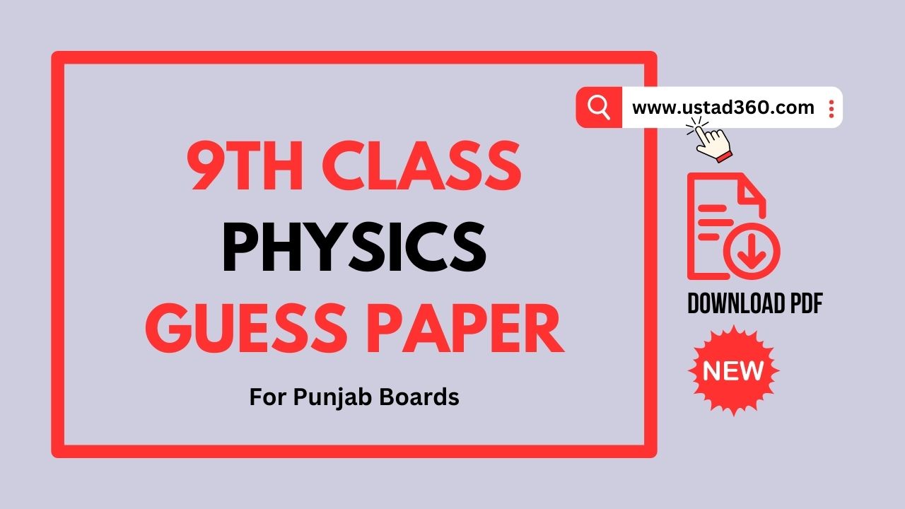 9th Class Physics Pairing Scheme 2024 for Punjab Boards - Ustad360