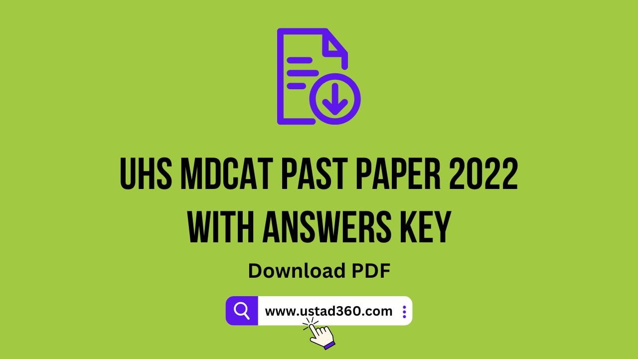 UHS MDCAT Past Paper 2022 with Answers Key Ustad360