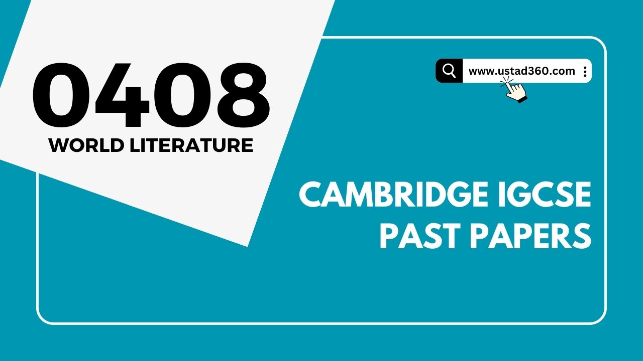 Cambridge IGCSE World Literature 0408 Past Papers - Ustad360
