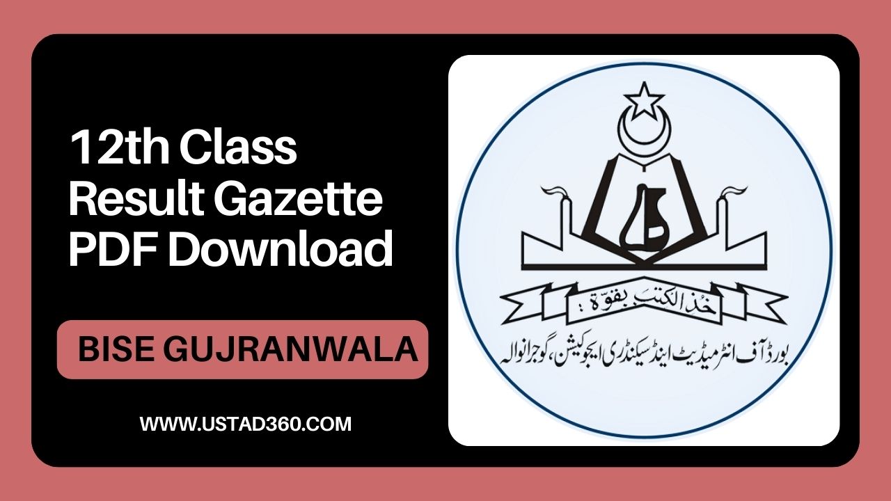 12th Class BISE Gujranwala Board Result Gazette 2024 PDF Ustad360