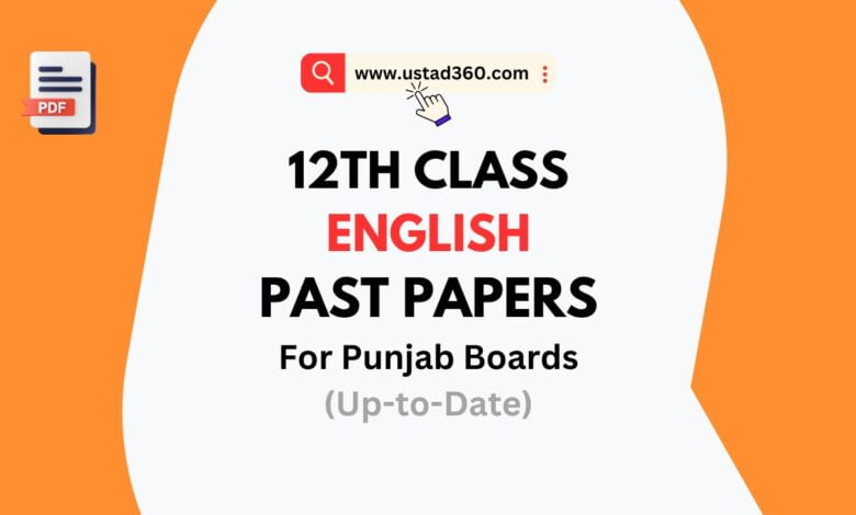 2nd Year English Past Papers PDF 2018 to 2024 - Punjab Boards - Ustad360