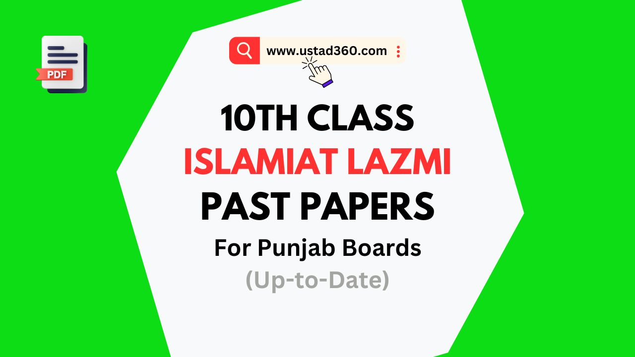 10th Class Islamiat Lazmi Past Papers PDF 2018 To 2024 - Punjab - Ustad360